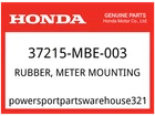 Honda Oem Part 37215-MBE-003 Rubber, Meter Mounting New. Price: $6.13.