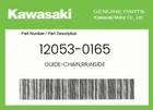 Kawasaki Genuine Guide-chain,rr,inside 12053-0165 New. Price: $13.27.