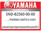 Yamaha Oem Part 5ND-82560-00-00 Thermo Switch Assy New. Price: $52.49.