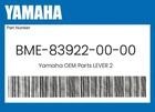 Yamaha Genuine Lever BME-83922-00-00 New. Price: $45.04.