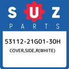 53112-21G01-30H Suzuki Cover,side,r(white) 5311221G0130H, New Genuine Oem Part. Price: $181.44.