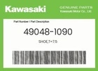 Kawasaki Genuine SHOE,T=7.5 49048-1090 New. Price: $14.11.