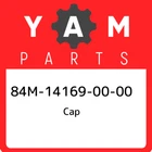 84M-14169-00-00 Yamaha Cap 84M141690000, New Genuine Oem Part. Price: $18.78.