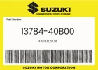 Suzuki Genuine Filter, Sub 13784-40B00 New. Price: $17.69.