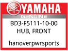 Yamaha Oem Part BD3-F5111-10-00 Hub, Front New. Price: $278.99.
