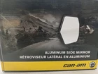 New Can-am Oem 715002091 Aluminum Side Mirror. Price: $49.00.