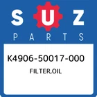 K4906-50017-000 Suzuki Filter,oil K490650017000, New Genuine Oem Part. Price: $38.33.
