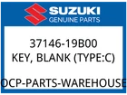 Suzuki Oem Part 37146-19B00 Key. Blank Type C New. Price: $9.16.