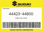 Suzuki Genuine Tube, Fuel Hose 44423-44B00 New. Price: $21.47.