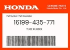 Honda Genuine Tube Rubber 16199-435-771 New. Price: $11.79.
