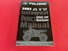 Polaris 2002 Atv Universal Owners Safety And Maintenance Manual P/n 9916632 Used. Price: $11.00.