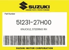 Suzuki Genuine Knuckle, Steering Rh 51231-27H00 New. Price: $104.98.