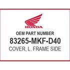 Honda Cover, L. Frame Side 83265-MKF-D40 Oem New. Price: $20.46.