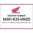 Honda Cvr, Fr. *NHB25M* 64501-K35-V00ZD Oem New. Price: $211.94.