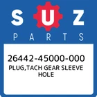 26442-45000-000 Suzuki Plug,tach Gear Sleeve Hole 2644245000000, New Genuine Oem. Price: $55.14.