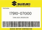 Suzuki Genuine Tank Assy, Reservoir 17910-07G00 New. Price: $68.85.