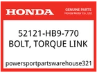 Honda Oem Part 52121-HB9-770 Bolt, Torque Link New. Price: $16.67.