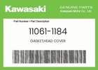 Kawasaki Genuine Gasket,head Cover 11061-1184 New. Price: $32.50.
