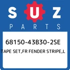 68150-43B30-2SE Suzuki Tape Set,fr Fender Stripe,l 6815043B302SE, New Genuine Oe. Price: $31.29.