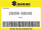 Suzuki Genuine Bush 09319-08045 New. Price: $23.91.
