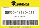 Suzuki Genuine Tape Set,fr Fen 68150-43B30-2SE New. Price: $12.18.