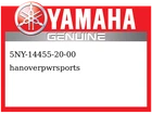Yamaha Oem Part 5NY-14455-20-00 Band New. Price: $44.99.