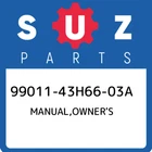 99011-43H66-03A Suzuki Manual,owner's 9901143H6603A, New Genuine Oem Part. Price: $24.57.